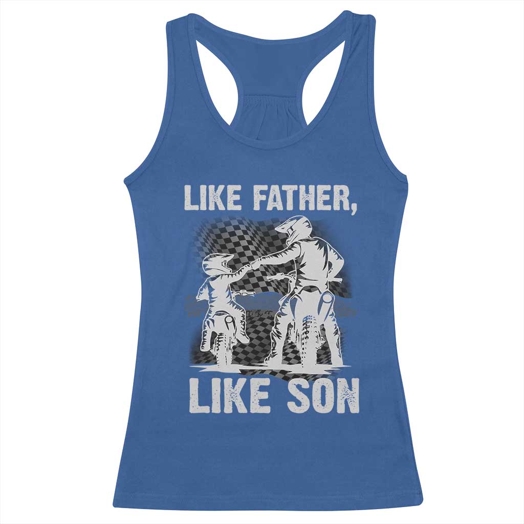 Like Father Like Son Dirt Bike Racerback Tank Top
