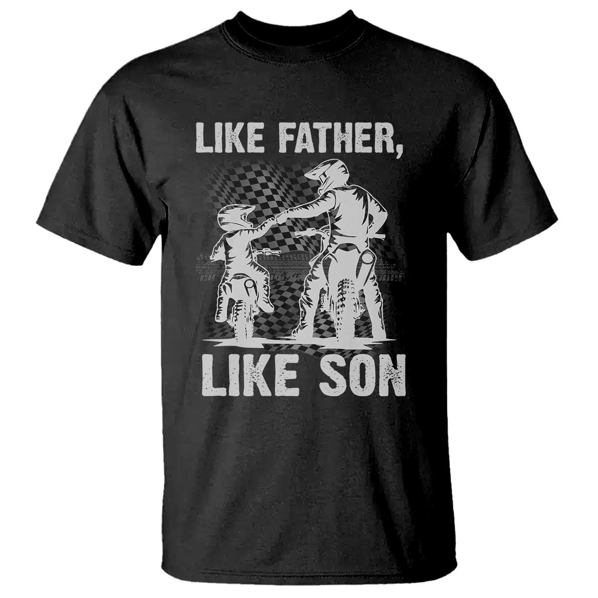 Like Father Like Son Dirt Bike T Shirt