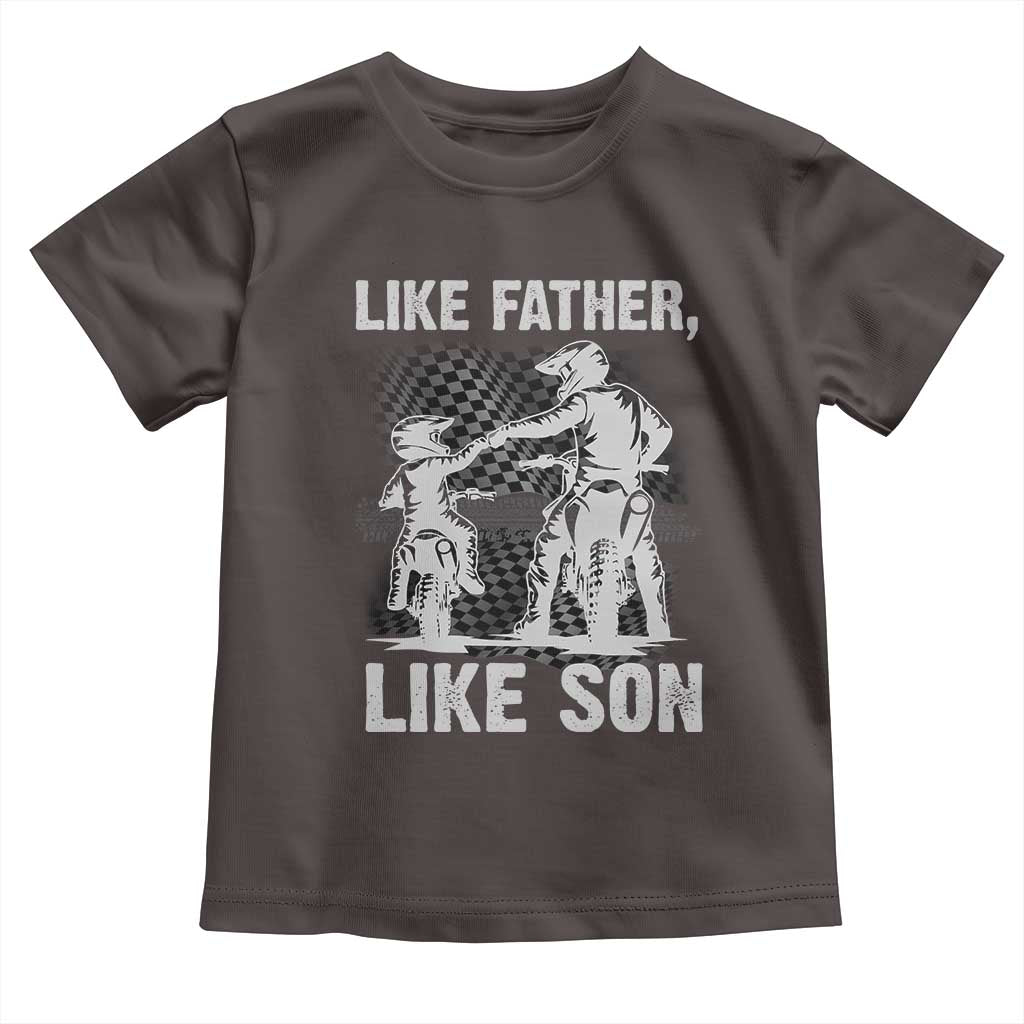 Like Father Like Son Dirt Bike Toddler T Shirt