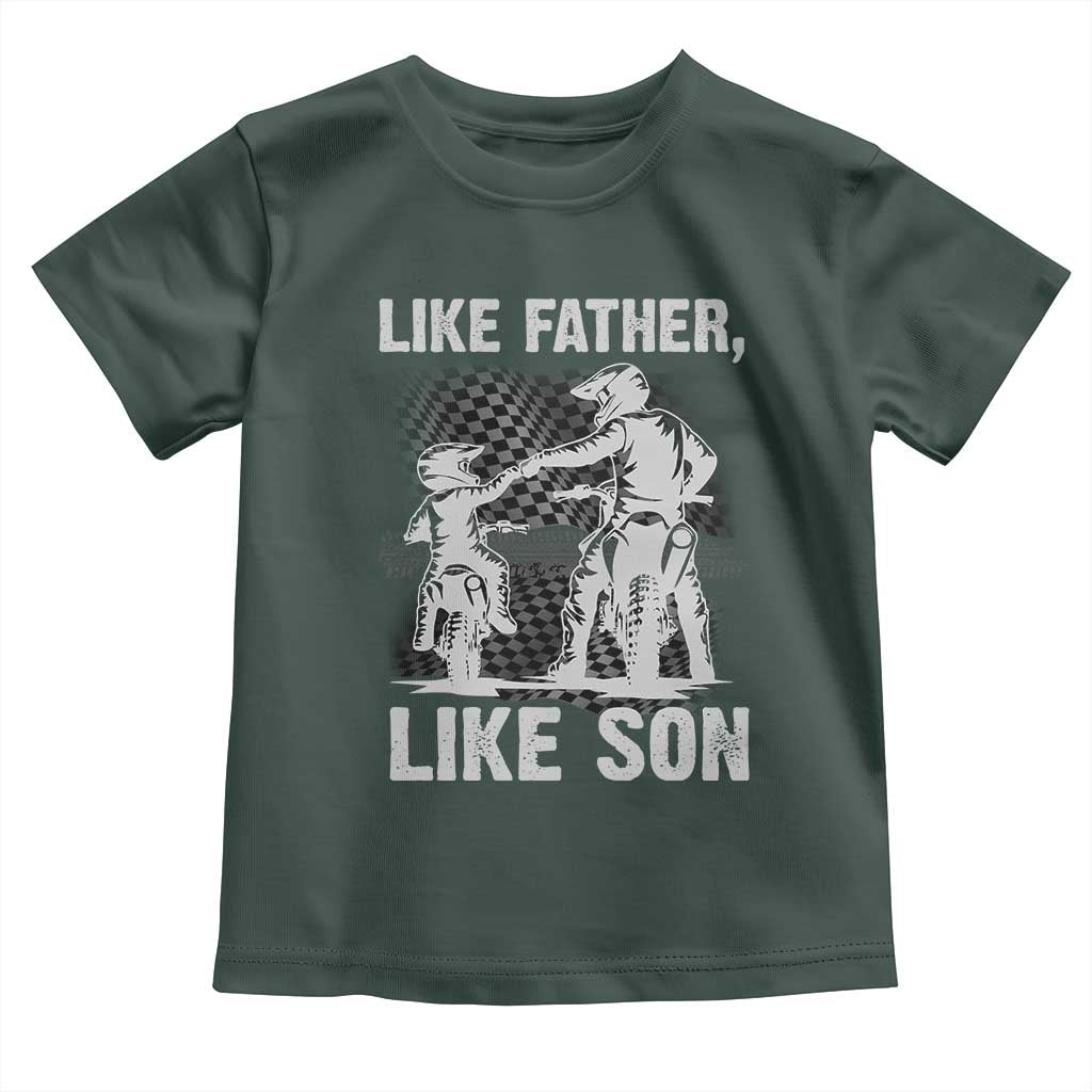 Like Father Like Son Dirt Bike Toddler T Shirt