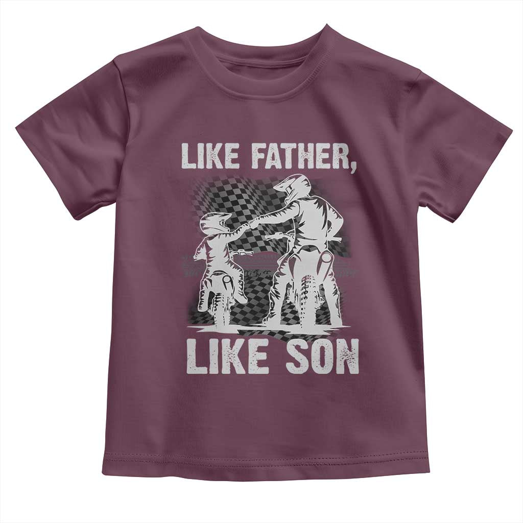 Like Father Like Son Dirt Bike Toddler T Shirt