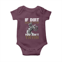 Dirt Bike Baby Onesie If Dirt Ain't Flyin You Ain't Tryin