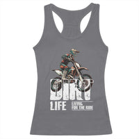 Dirt Bike Racerback Tank Top Dirt Life Living For The Ride