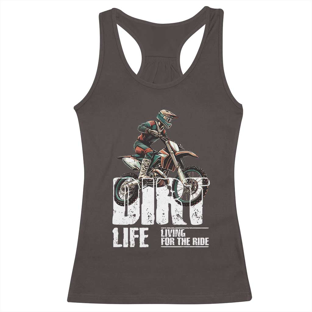 Dirt Bike Racerback Tank Top Dirt Life Living For The Ride