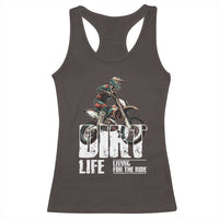 Dirt Bike Racerback Tank Top Dirt Life Living For The Ride