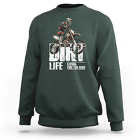 Dirt Bike Sweatshirt Dirt Life Living For The Ride