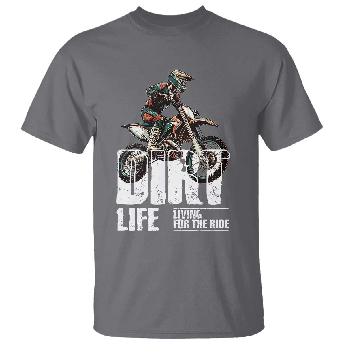 Dirt Bike T Shirt Dirt Life Living For The Ride