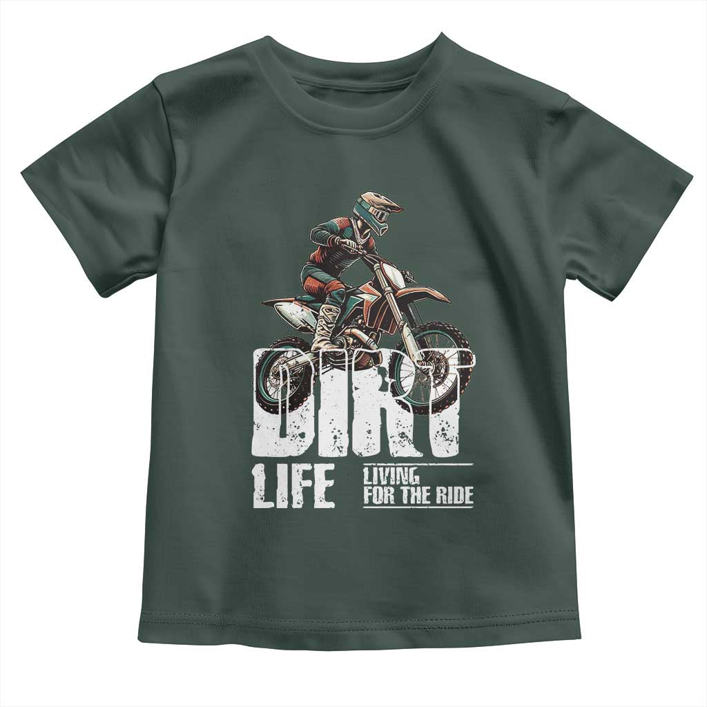 Dirt Bike Toddler T Shirt Dirt Life Living For The Ride