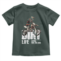 Dirt Bike Toddler T Shirt Dirt Life Living For The Ride