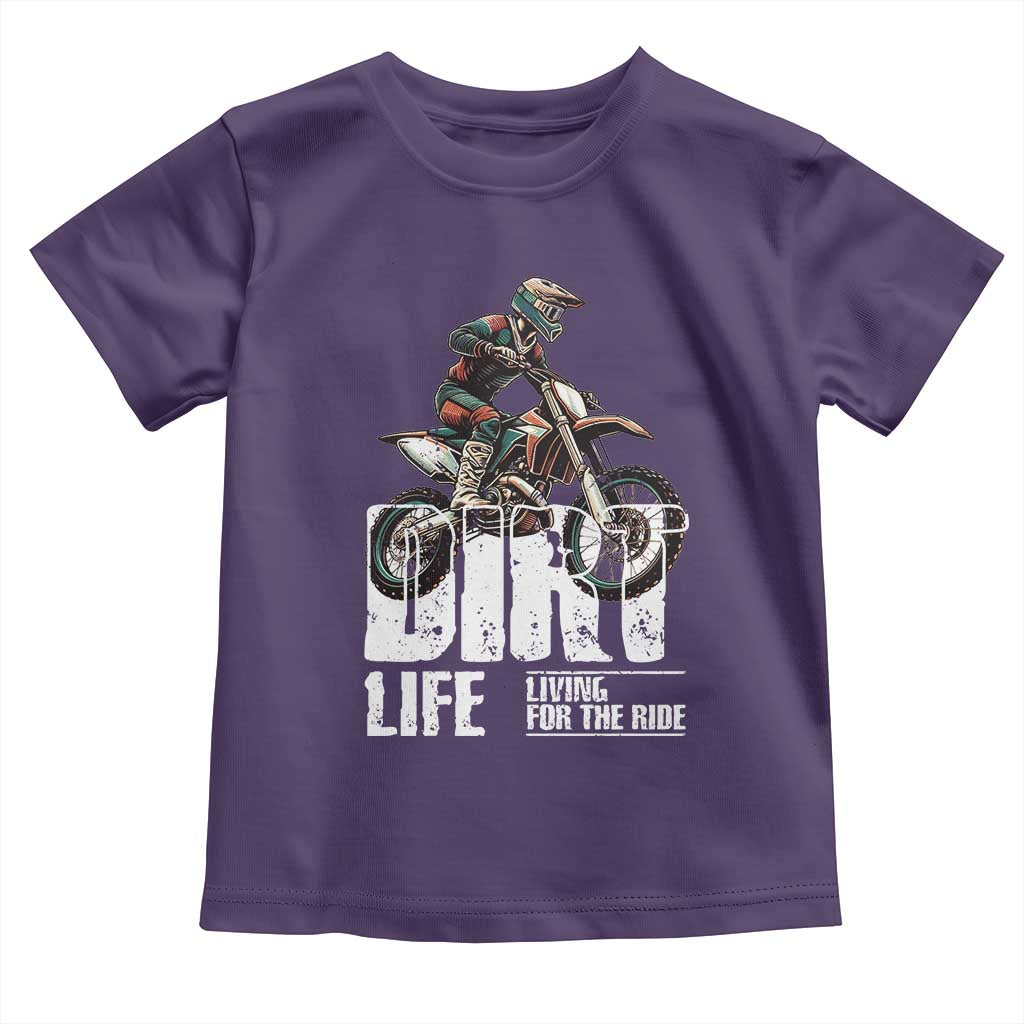 Dirt Bike Toddler T Shirt Dirt Life Living For The Ride