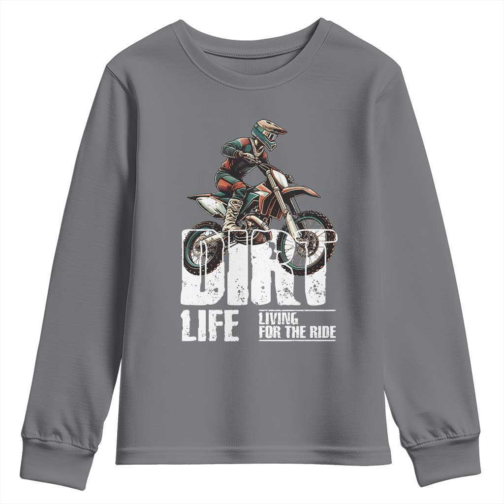 Dirt Bike Youth Sweatshirt Dirt Life Living For The Ride