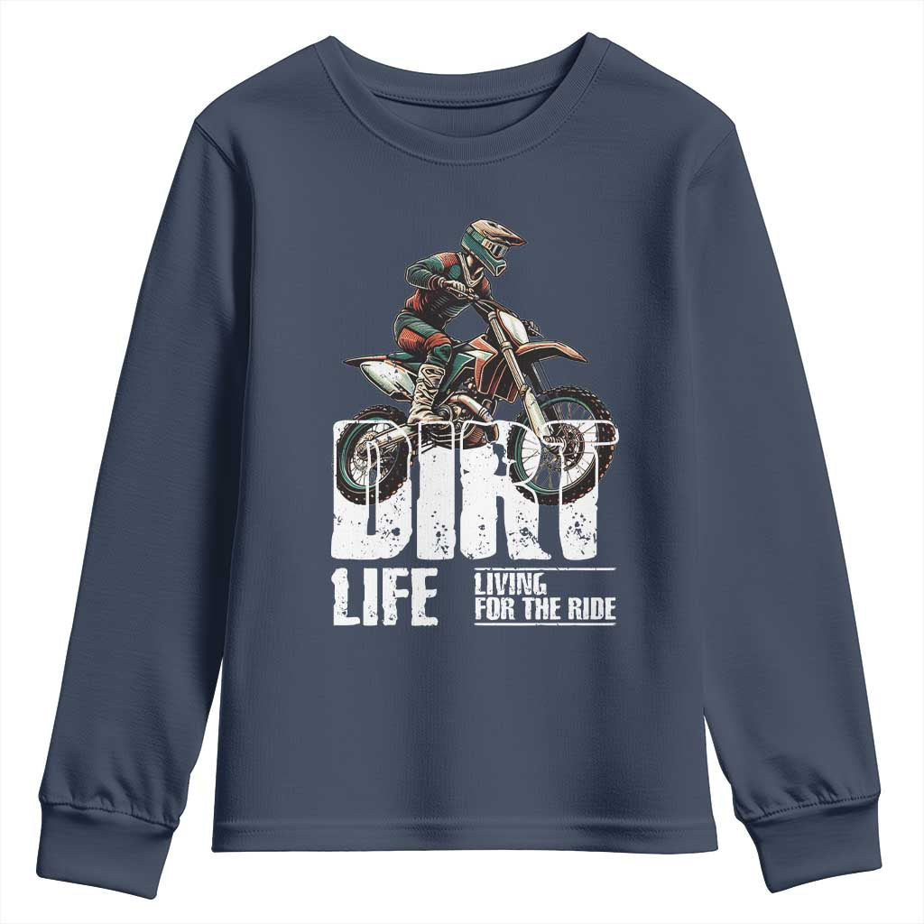 Dirt Bike Youth Sweatshirt Dirt Life Living For The Ride