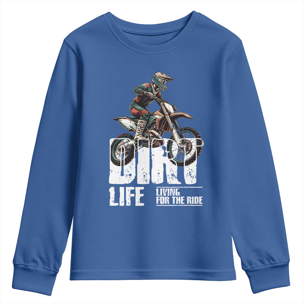 Dirt Bike Youth Sweatshirt Dirt Life Living For The Ride