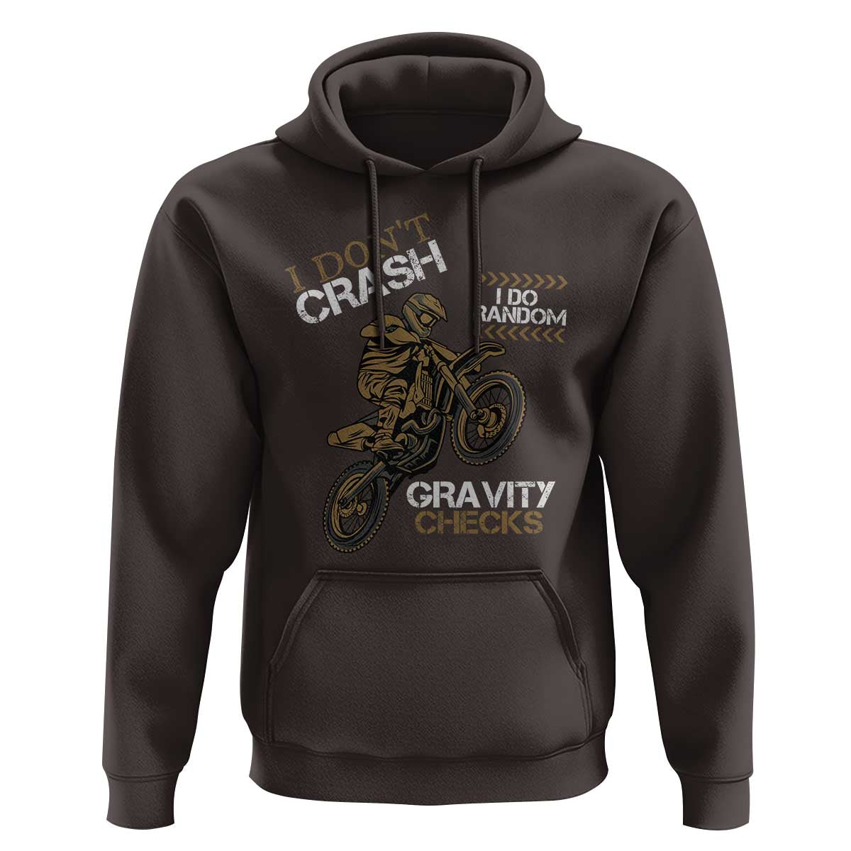 Dirt Bike Hoodie I Don't Crash I Do Random Gravity Checks