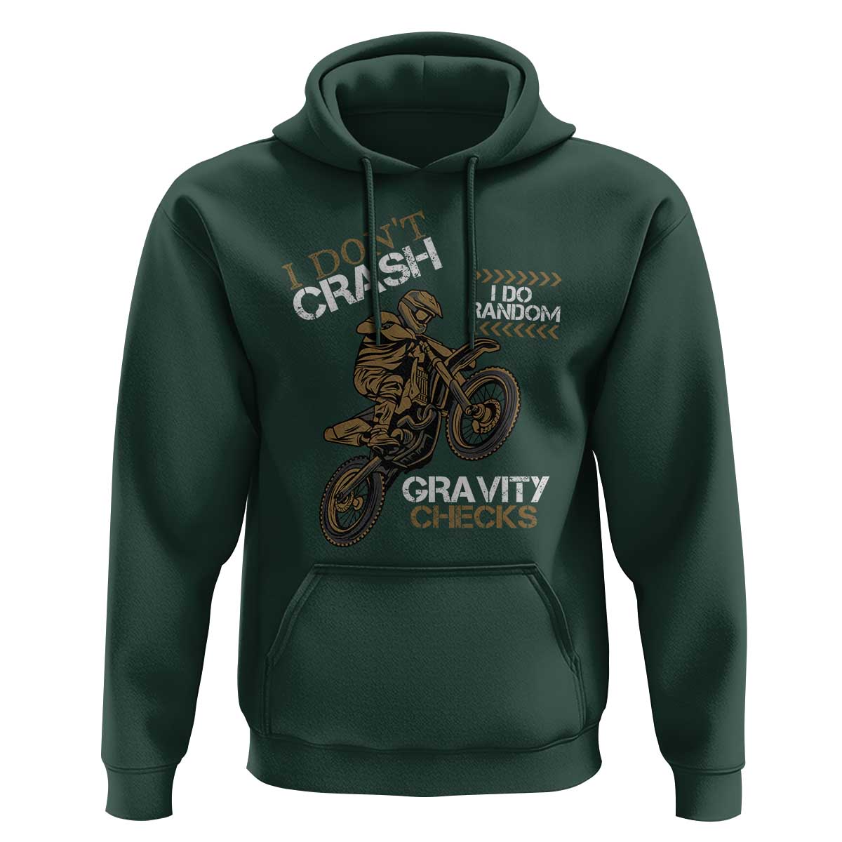 Dirt Bike Hoodie I Don't Crash I Do Random Gravity Checks