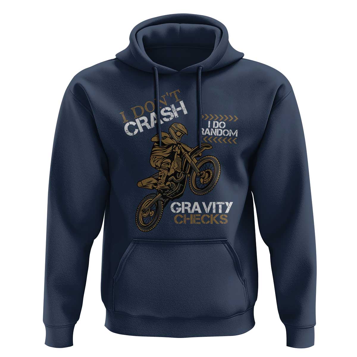 Dirt Bike Hoodie I Don't Crash I Do Random Gravity Checks