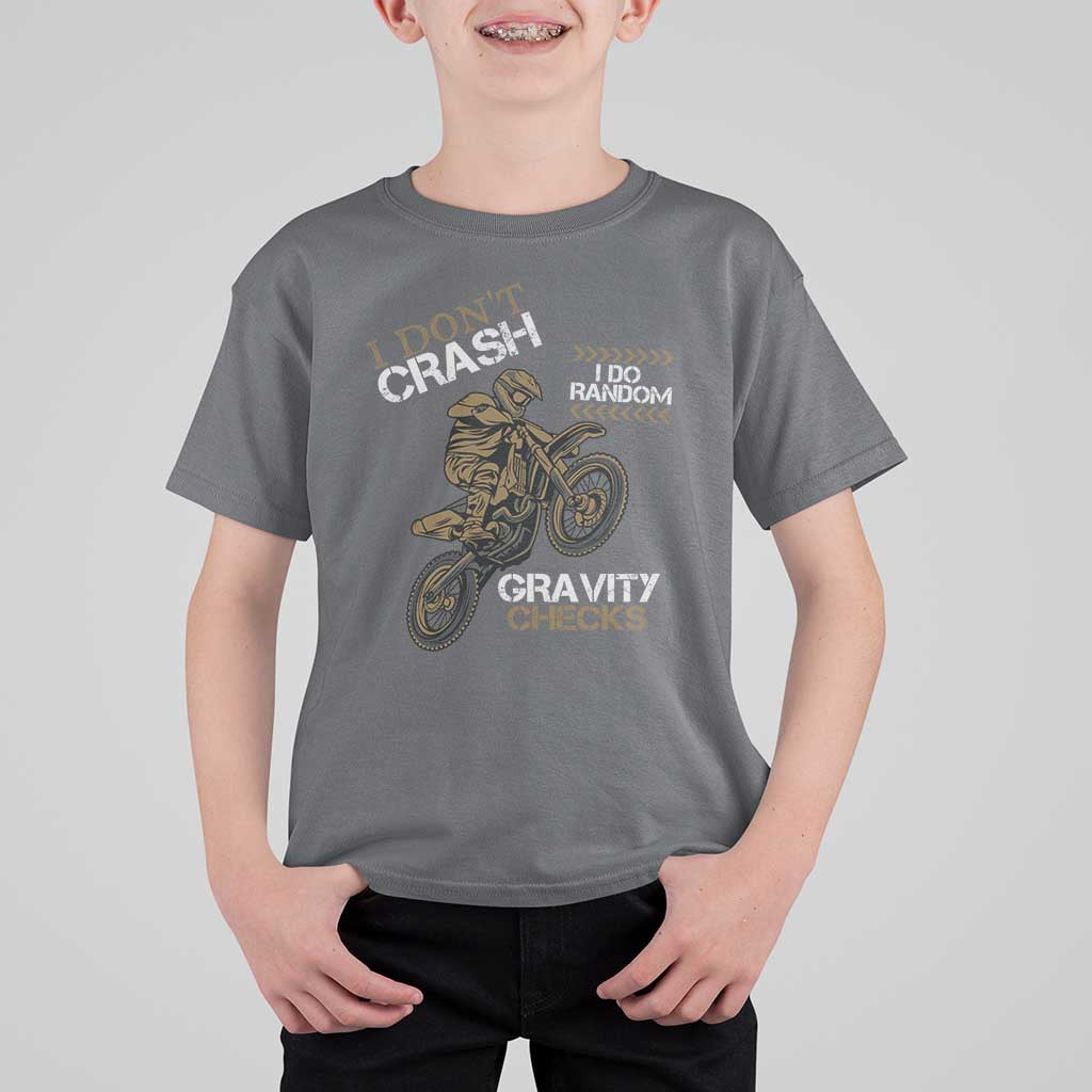 Dirt Bike T Shirt For Kid I Don't Crash I Do Random Gravity Checks
