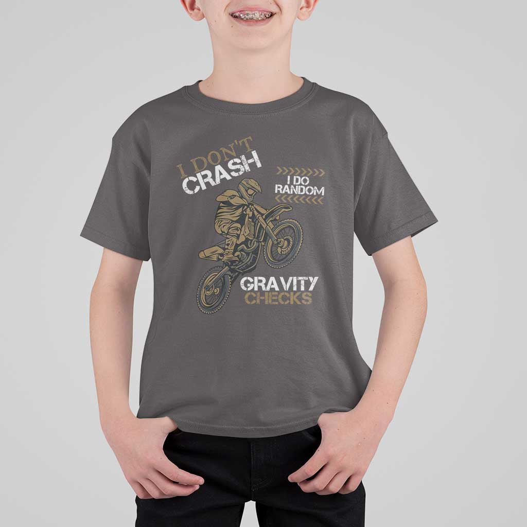 Dirt Bike T Shirt For Kid I Don't Crash I Do Random Gravity Checks