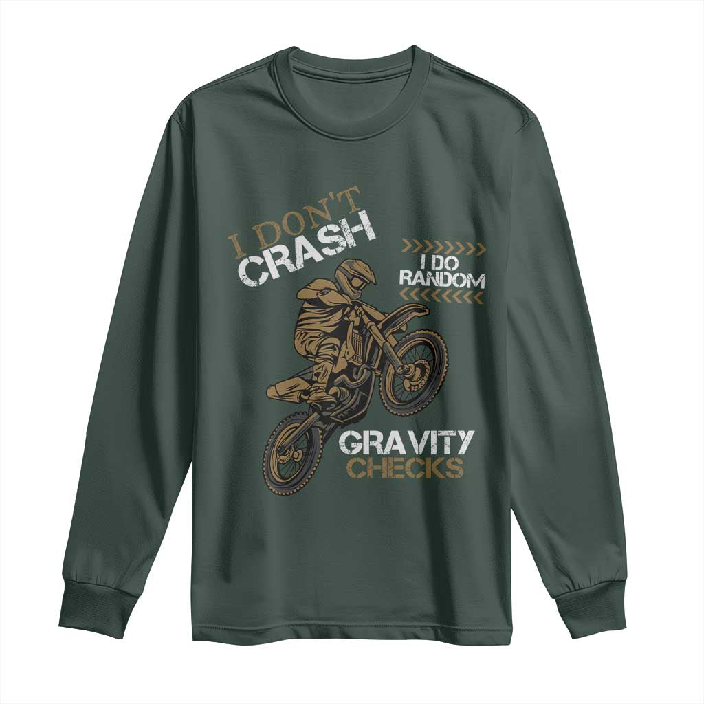 Dirt Bike Long Sleeve Shirt I Don't Crash I Do Random Gravity Checks