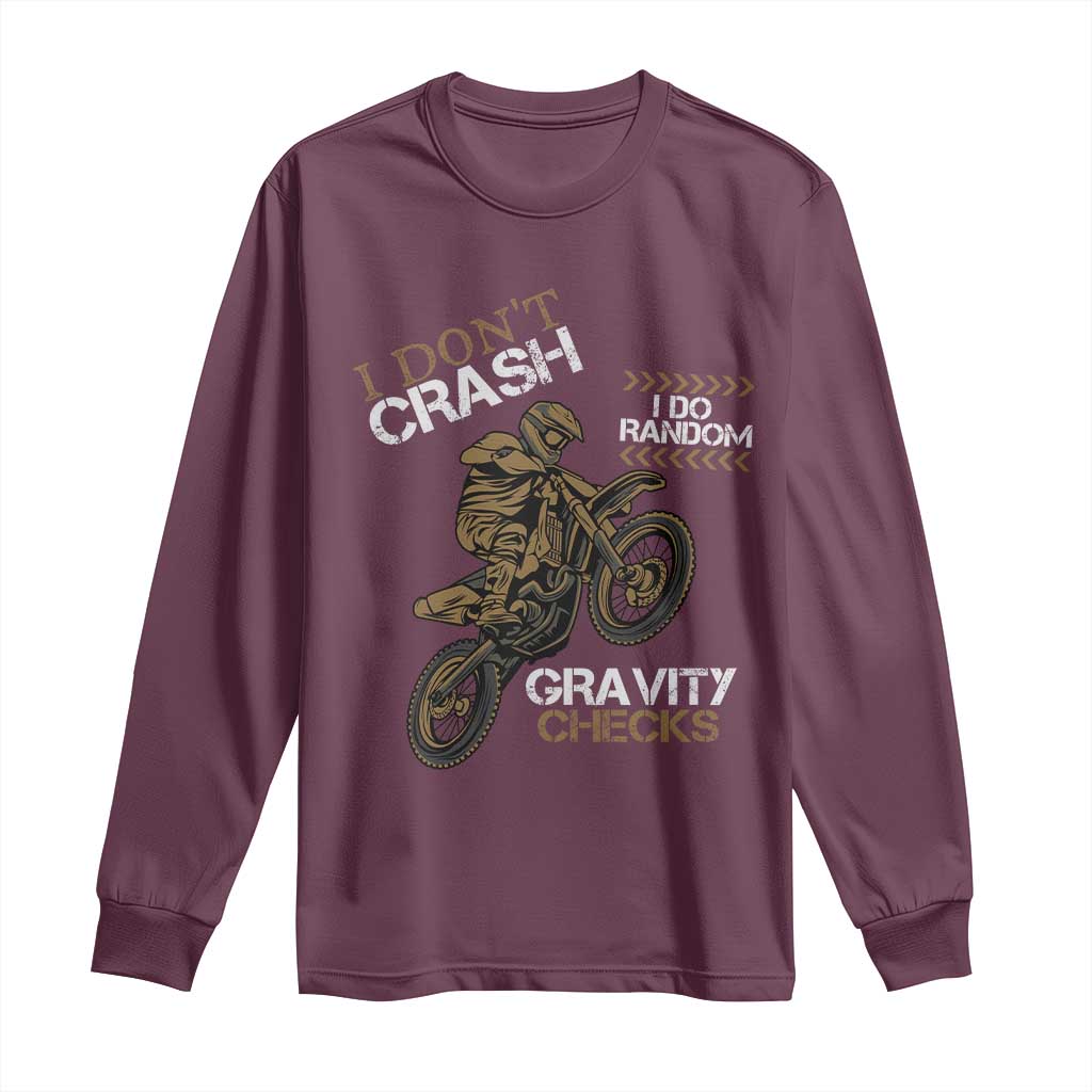 Dirt Bike Long Sleeve Shirt I Don't Crash I Do Random Gravity Checks