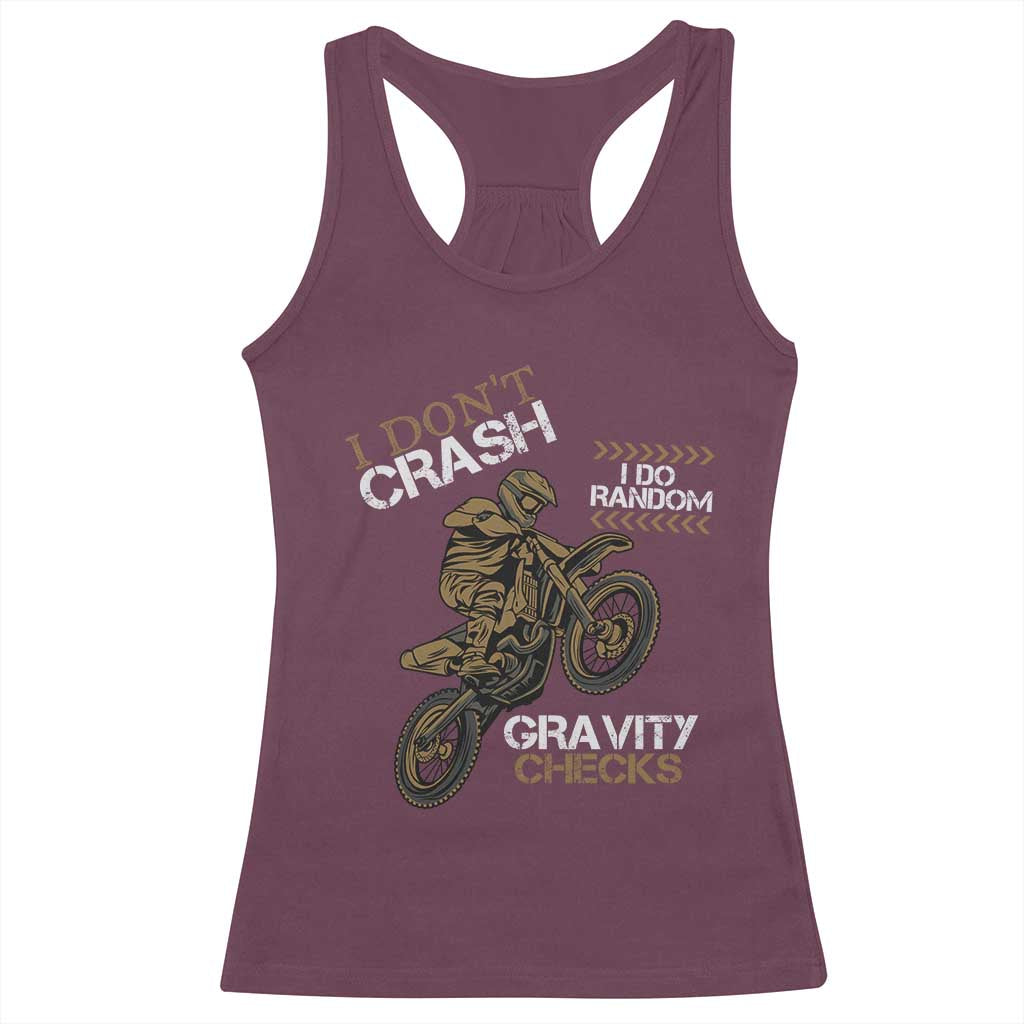 Dirt Bike Racerback Tank Top I Don't Crash I Do Random Gravity Checks