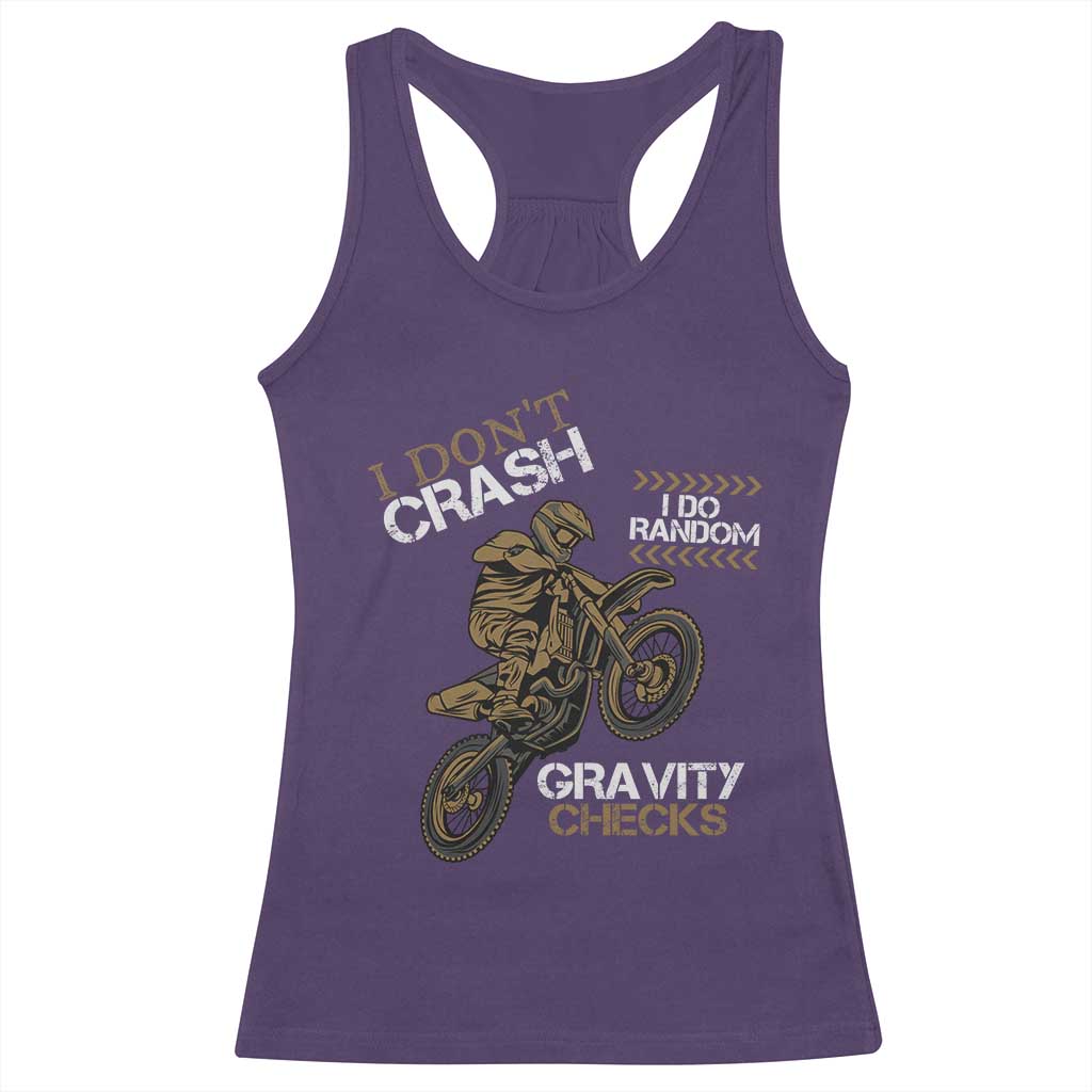 Dirt Bike Racerback Tank Top I Don't Crash I Do Random Gravity Checks