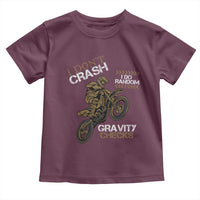 Dirt Bike Toddler T Shirt I Don't Crash I Do Random Gravity Checks