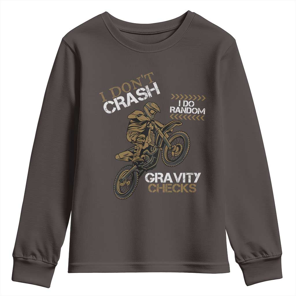 Dirt Bike Youth Sweatshirt I Don't Crash I Do Random Gravity Checks