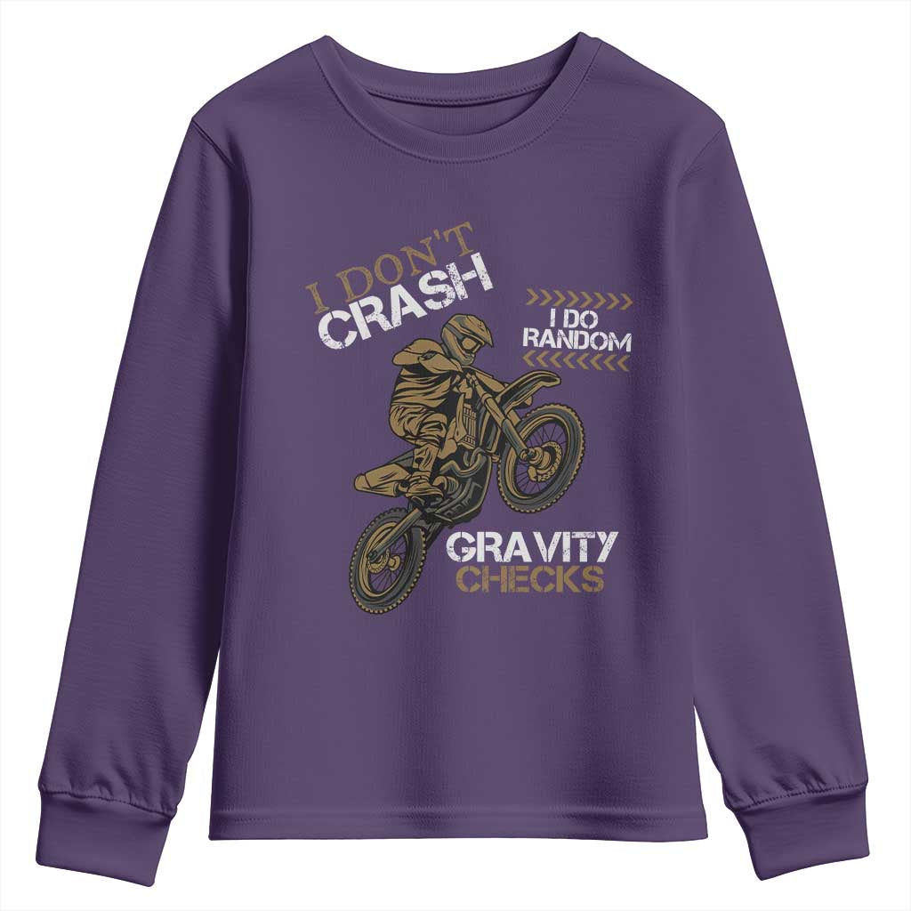 Dirt Bike Youth Sweatshirt I Don't Crash I Do Random Gravity Checks