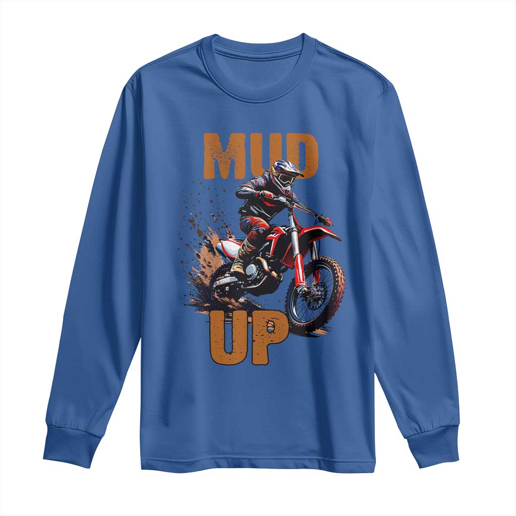 Dirt Bike Mud Up Long Sleeve Shirt