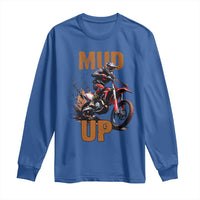 Dirt Bike Mud Up Long Sleeve Shirt