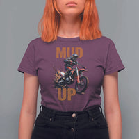Dirt Bike Mud Up T Shirt For Women