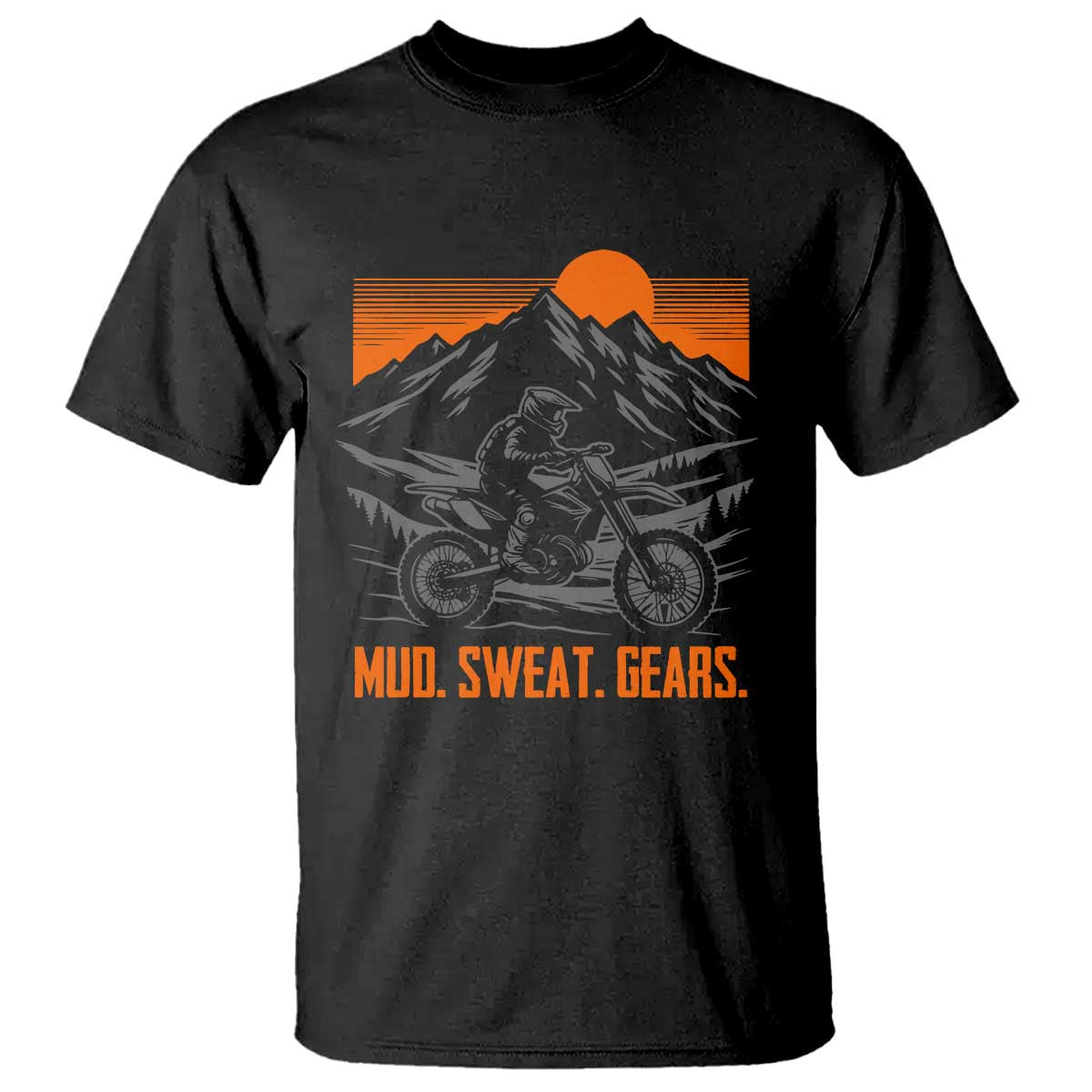 Mud Sweat Gears Dirt Bike T Shirt