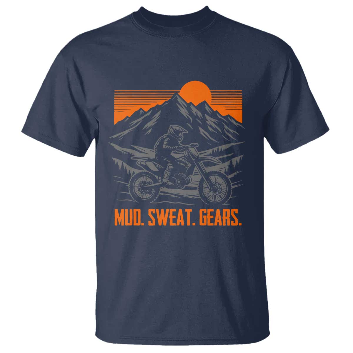 Mud Sweat Gears Dirt Bike T Shirt