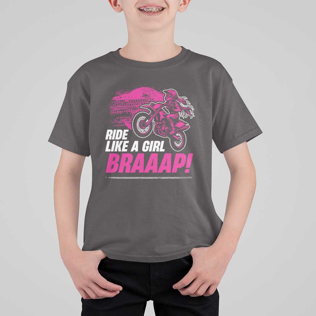 Dirt Bike Girl T Shirt For Kid Braaap Like A Girl