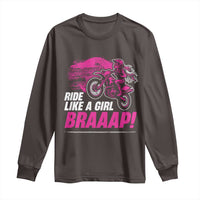 Dirt Bike Girl Long Sleeve Shirt Braaap Like A Girl
