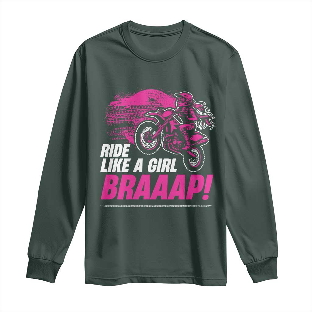Dirt Bike Girl Long Sleeve Shirt Braaap Like A Girl