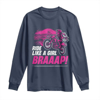 Dirt Bike Girl Long Sleeve Shirt Braaap Like A Girl