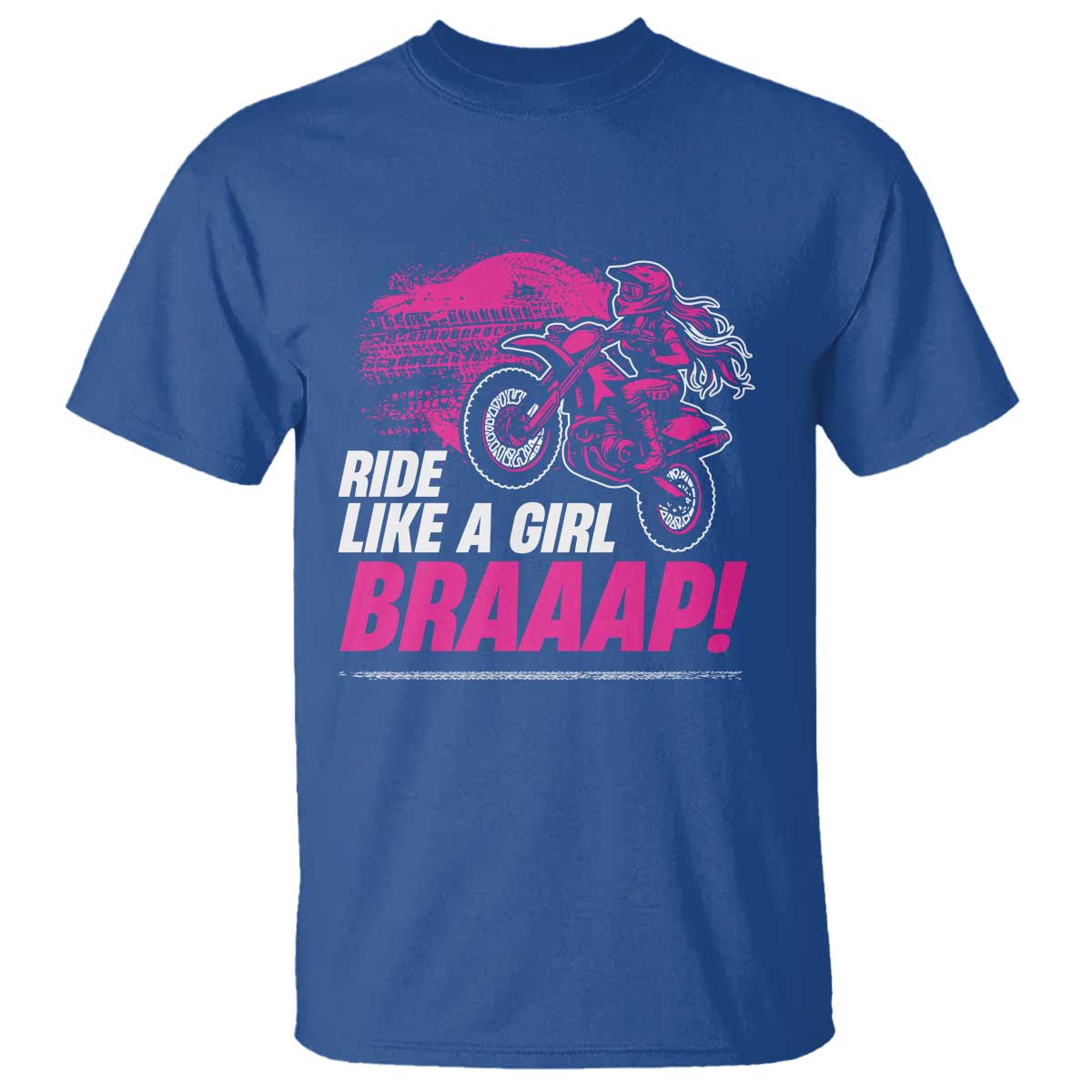 Dirt Bike Girl T Shirt Braaap Like A Girl