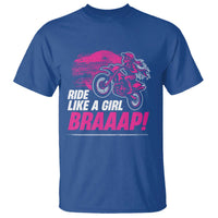 Dirt Bike Girl T Shirt Braaap Like A Girl