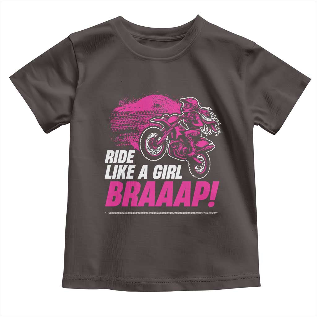 Dirt Bike Girl Toddler T Shirt Braaap Like A Girl