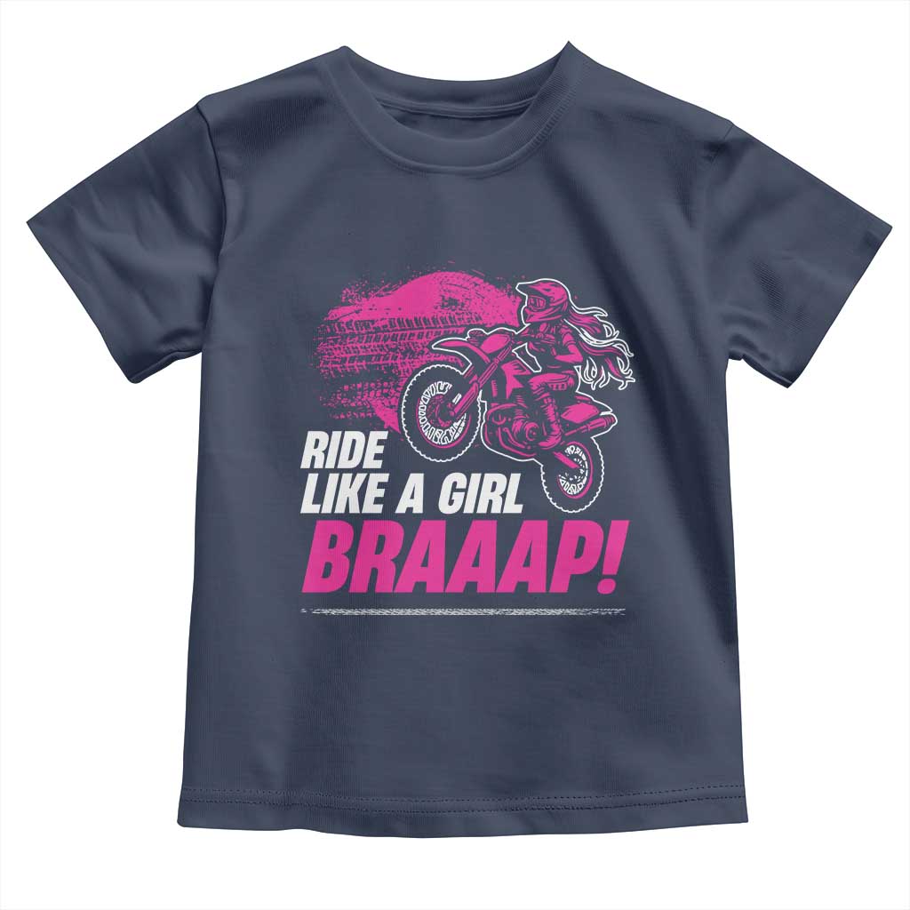 Dirt Bike Girl Toddler T Shirt Braaap Like A Girl