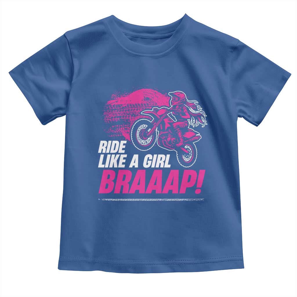 Dirt Bike Girl Toddler T Shirt Braaap Like A Girl