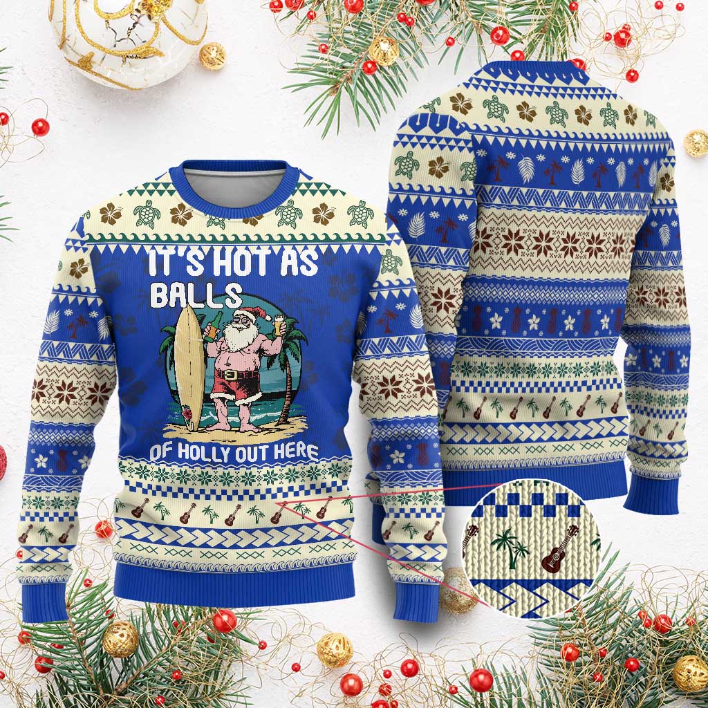 Tropical Xmas Ugly Christmas Sweater It's Hot As Balls Of Holly Out Here - Wonder Print Shop