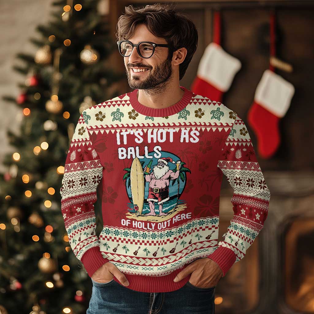 Tropical Xmas Ugly Christmas Sweater It's Hot As Balls Of Holly Out Here - Wonder Print Shop