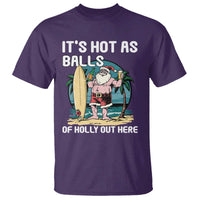 Funny Christmas In July T Shirt It's Hot As Balls Of Holly Out Here - Wonder Print Shop