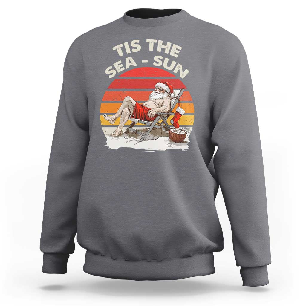 Funny Christmas In July Sweatshirt Tis The Sea Sun Santa At The Beach - Wonder Print Shop
