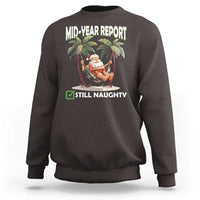 Funny Christmas In July Sweatshirt Mid Year Report Still Naughty - Wonder Print Shop