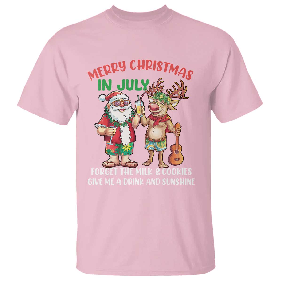 Funny Christmas In July T Shirt Give Me A Drink And Sunshine - Wonder Print Shop