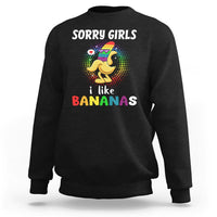 Funny LGBT Pride Sweatshirt Sorry Girl I Like Bananas Gay Couple - Wonder Print Shop